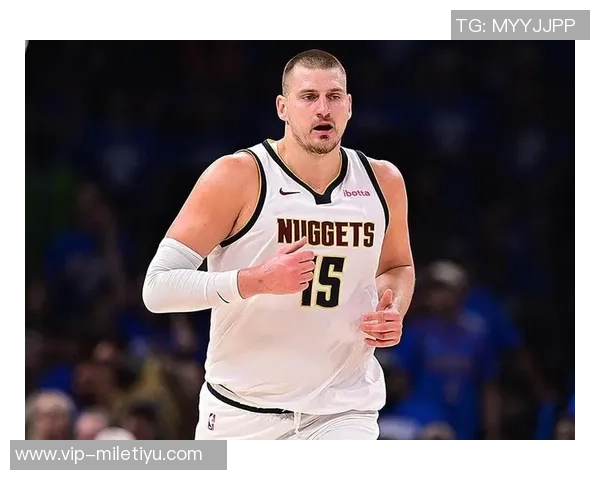 约基奇近五场比赛场均命中率超70三双表现历史仅次于张伯伦 约基奇近五场比赛场均命中率超70三双表现历史仅次于张伯伦